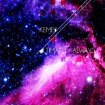 Kemek - Ultimately Always
